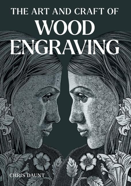 Cover: 9780719843099 | Art and Craft of Wood Engraving | Chris Daunt | Taschenbuch | Englisch