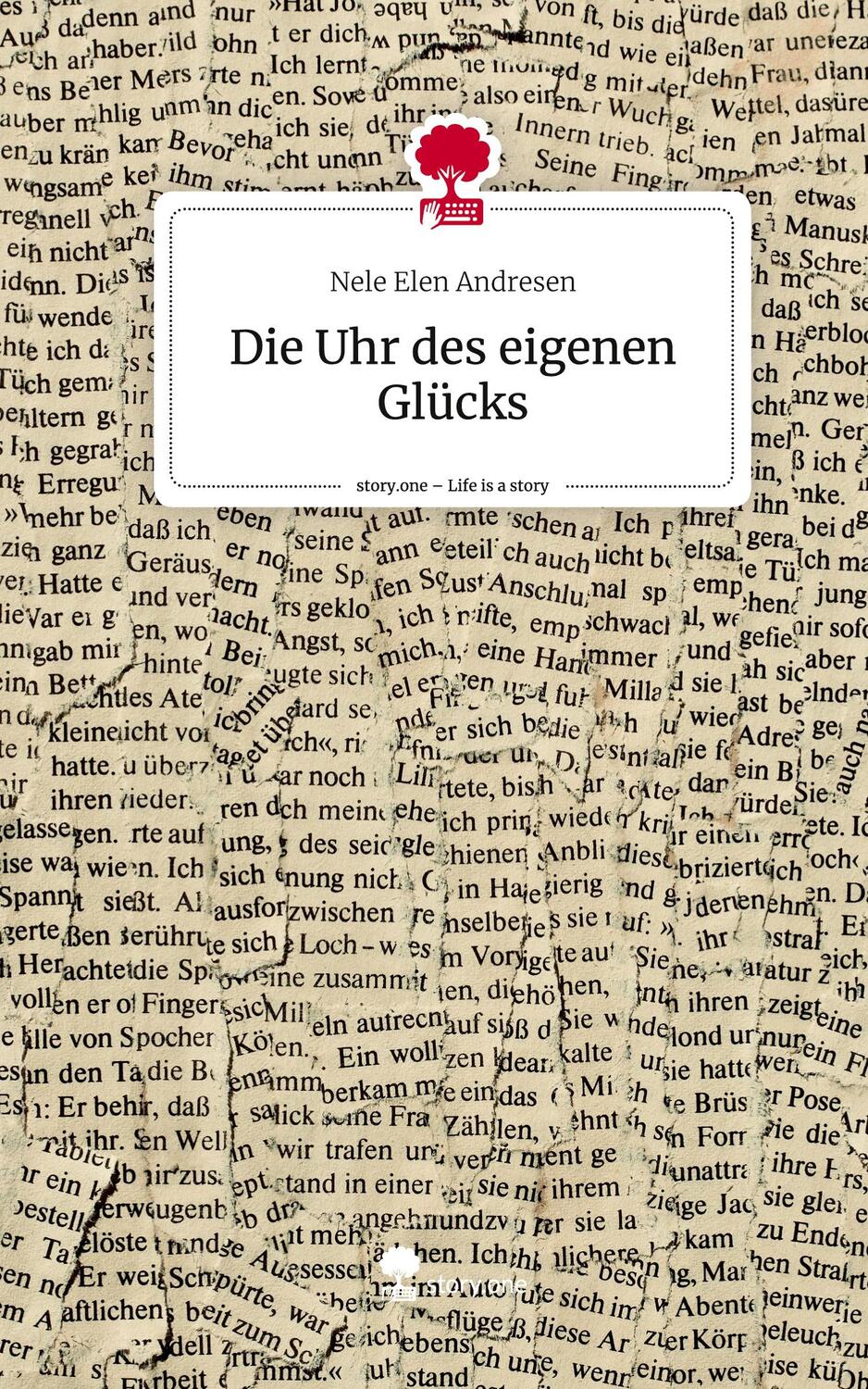 Cover: 9783711504401 | Die Uhr des eigenen Glücks. Life is a Story - story.one | Andresen
