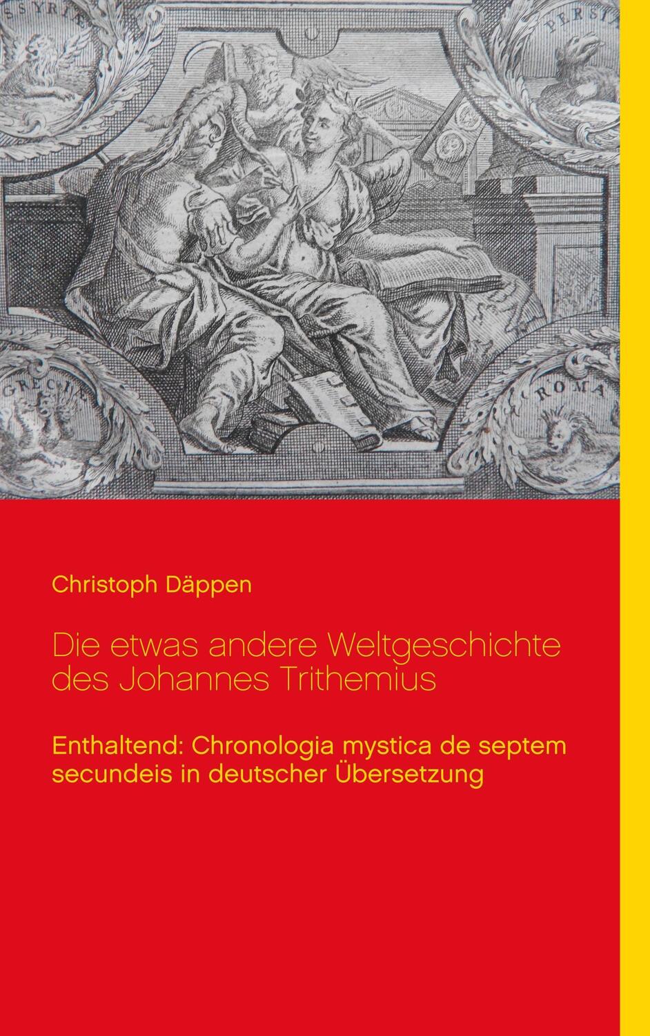 Cover: 9783839149409 | Die etwas andere Weltgeschichte des Johannes Trithemius | Däppen