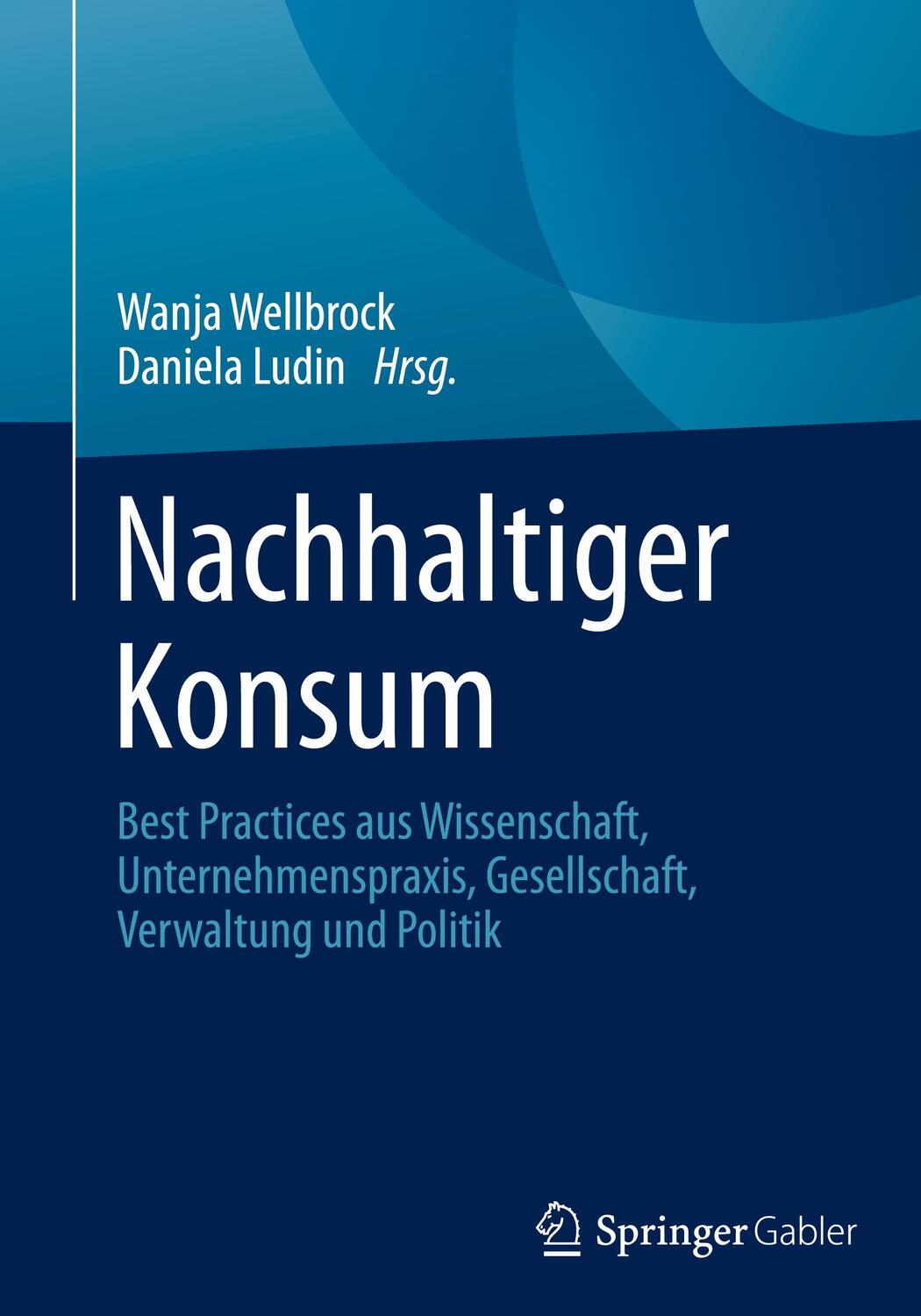 Cover: 9783658333522 | Nachhaltiger Konsum | Daniela Ludin (u. a.) | Buch | XXIII | Deutsch