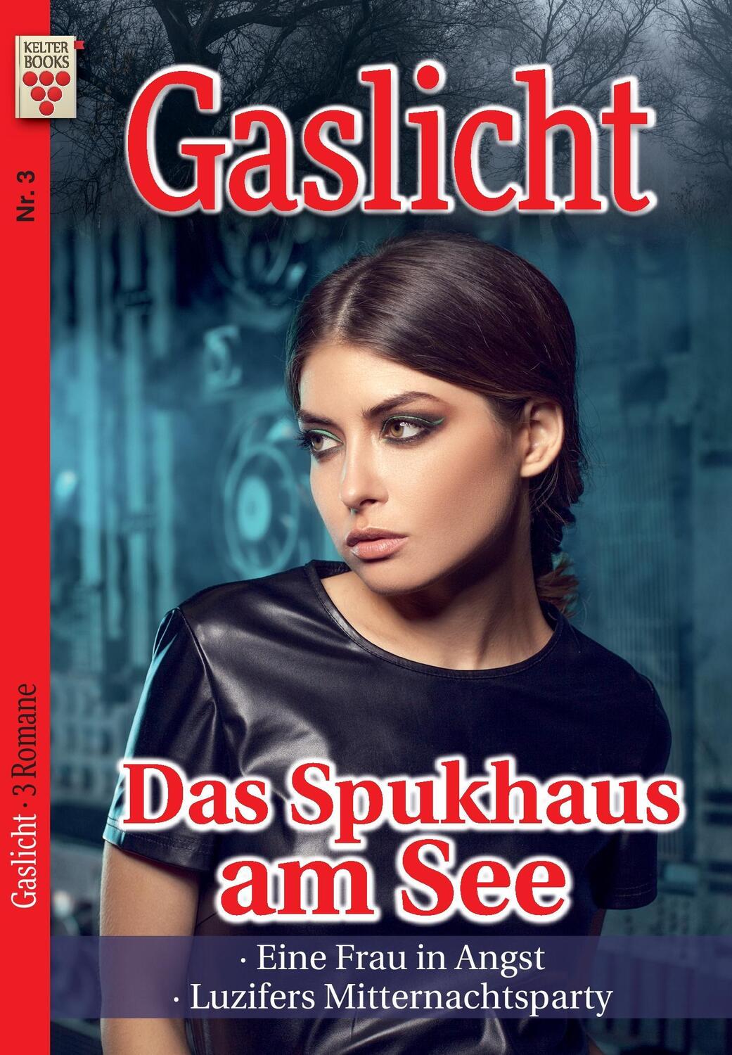 Cover: 9783740907433 | Gaslicht Nr. 3: Das Spukhaus am See / Eine Frau in Angst / Luzifers...