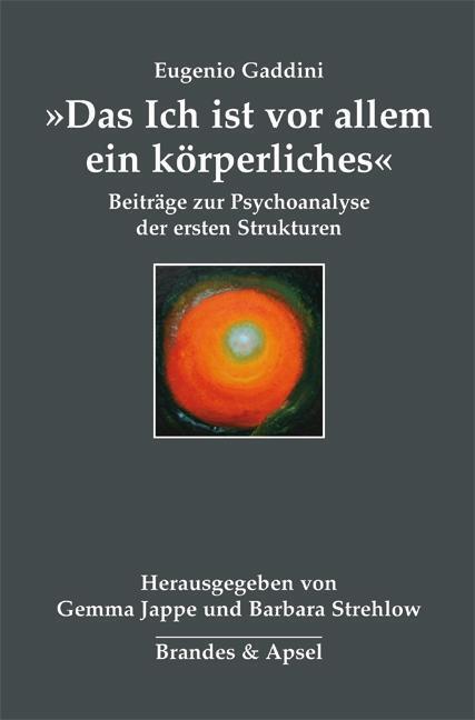 Cover: 9783955581510 | 'Das Ich ist vor allem ein körperliches' | Eugenio Gaddini | Buch