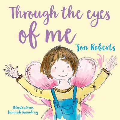 Cover: 9781912213009 | Through the Eyes of Me | Jon Roberts | Taschenbuch | Englisch | 2017