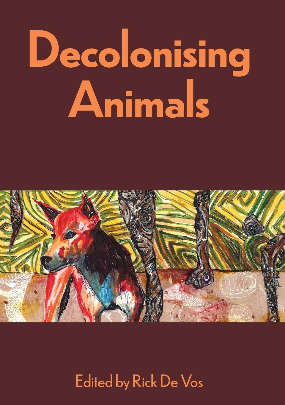 Cover: 9781743328583 | Decolonising Animals | Rick De Vos | Taschenbuch | Animal Publics