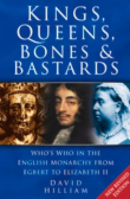 Cover: 9780750935531 | Kings, Queens, Bones and Bastards | David Hilliam | Taschenbuch | 2004