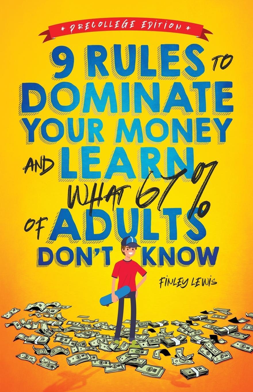 Cover: 9781962289009 | 9 Rules to Dominate Your Money and Learn What 67% Of Adults Don't Know