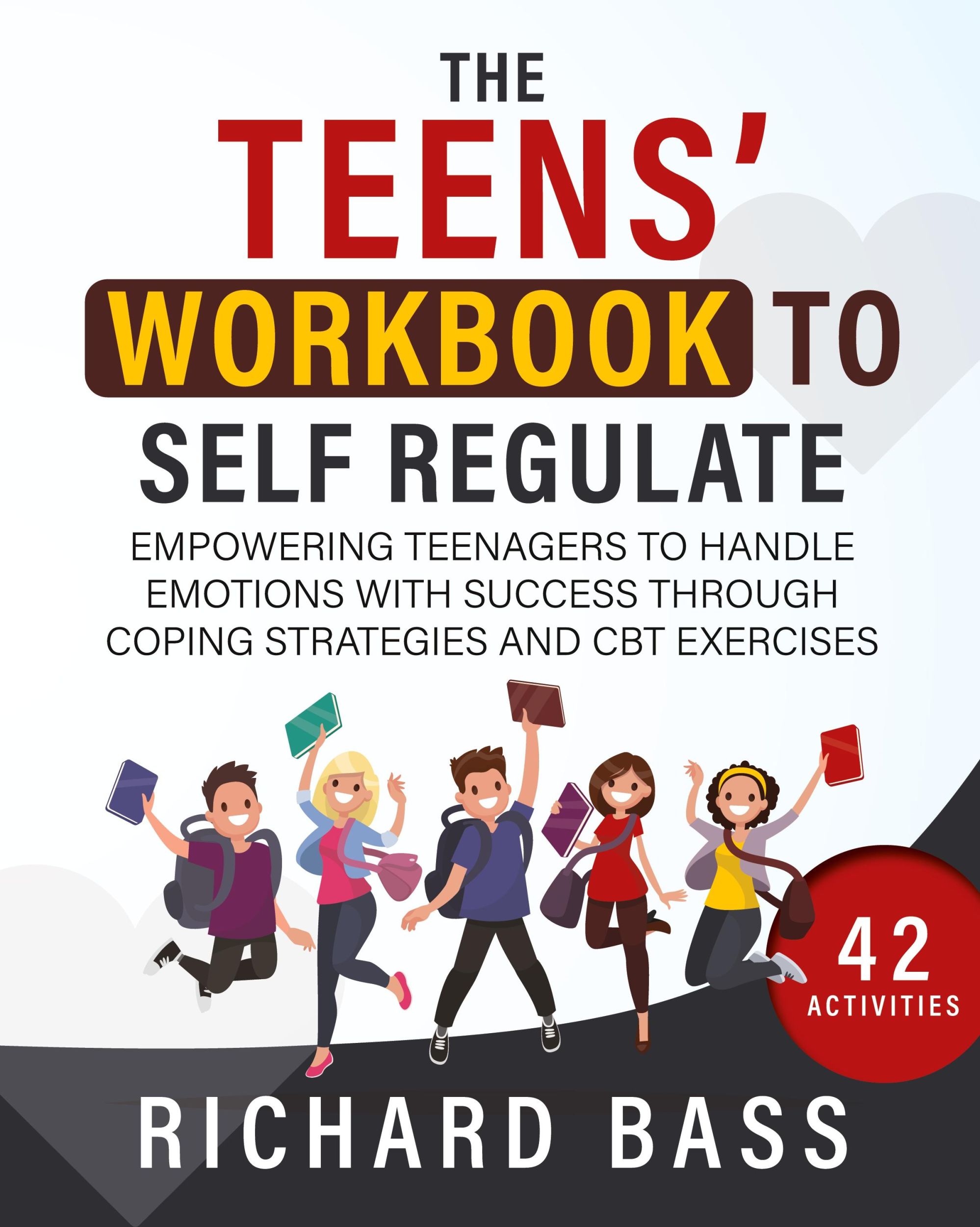 Cover: 9781958350119 | The Teens' Workbook to Self Regulate | Richard Bass | Taschenbuch