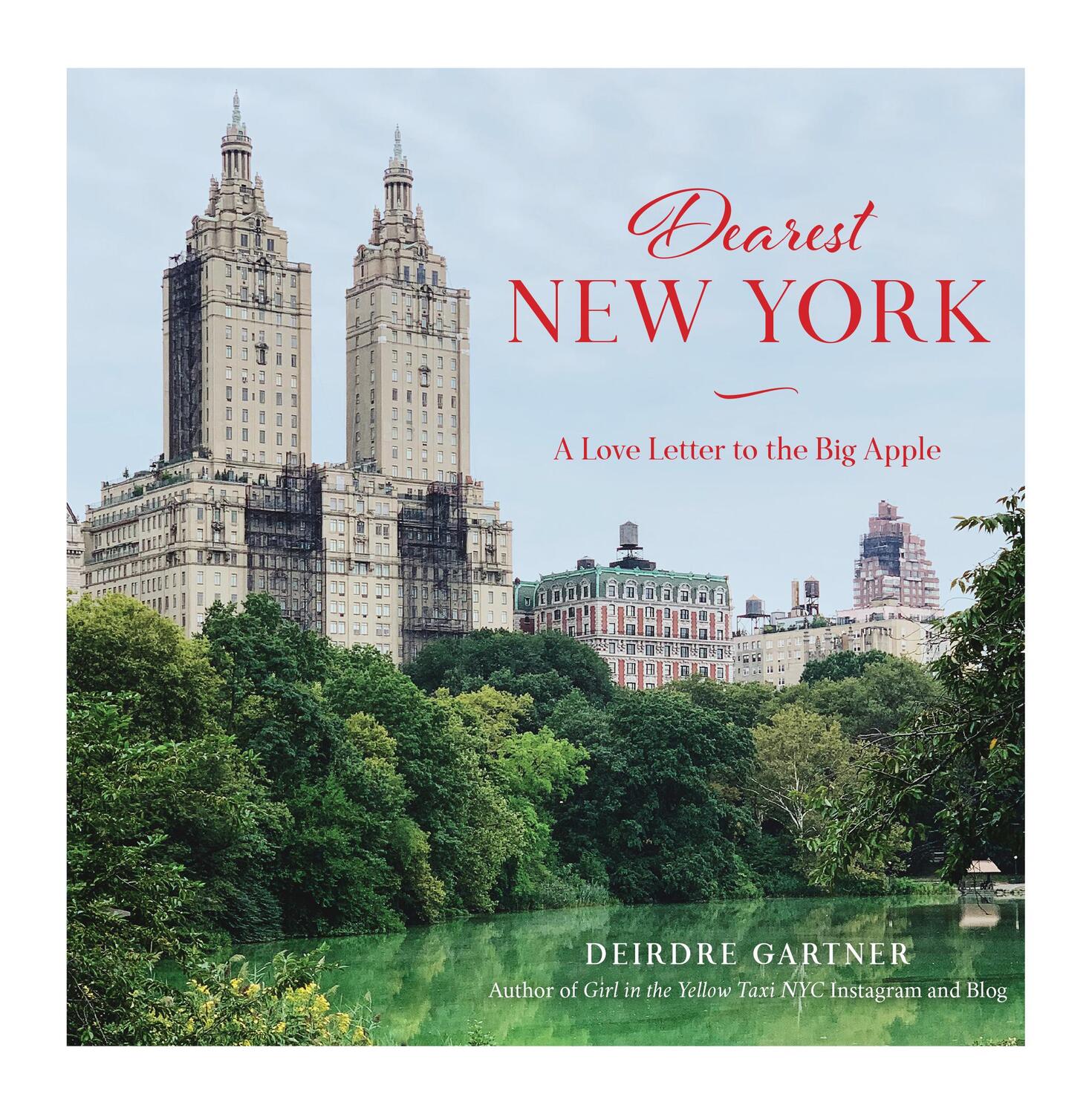 Cover: 9781493069262 | Dearest New York | A Love Letter to the Big Apple | Deirdre Gartner