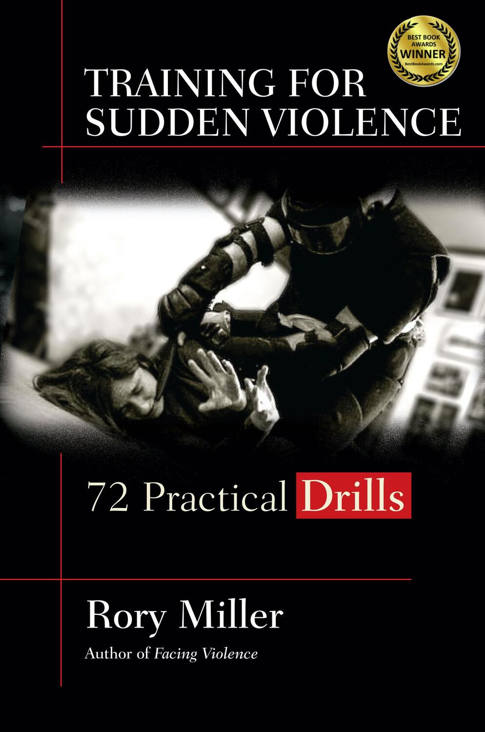 Cover: 9781594399787 | Training for Sudden Violence | 72 Practice Drills | Rory Miller | Buch