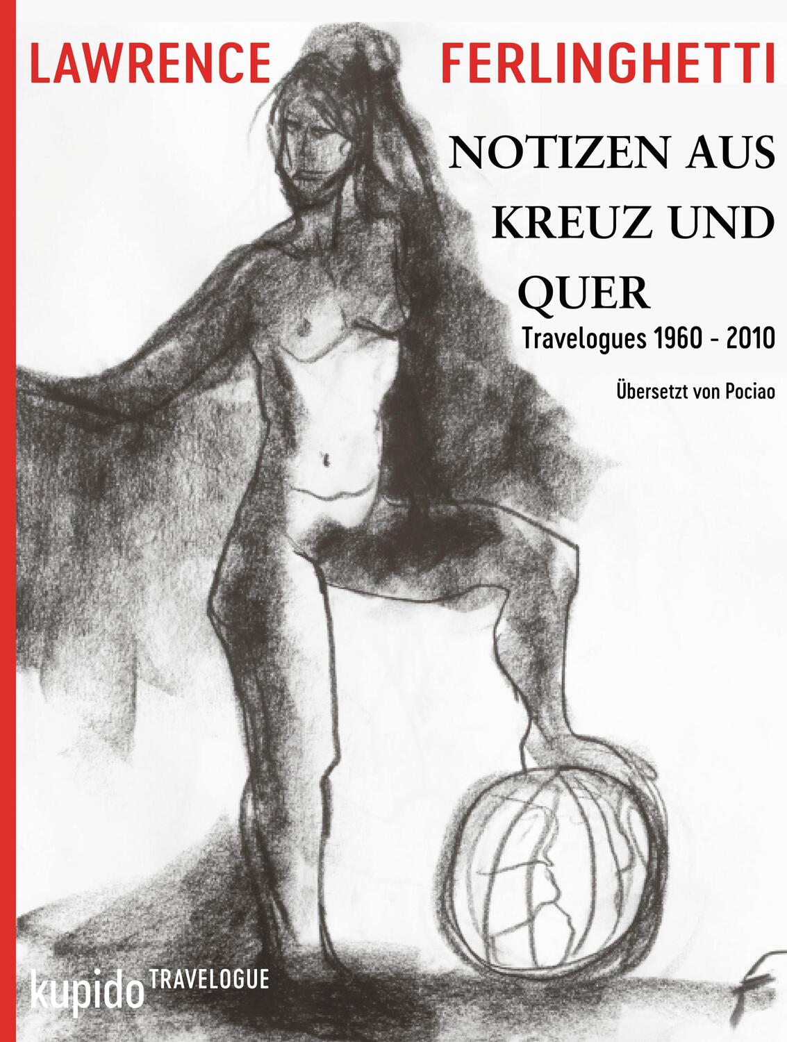 Cover: 9783966752602 | Notizen aus Kreuz und Quer | Travelogues 1960 - 2010 | Ferlinghetti