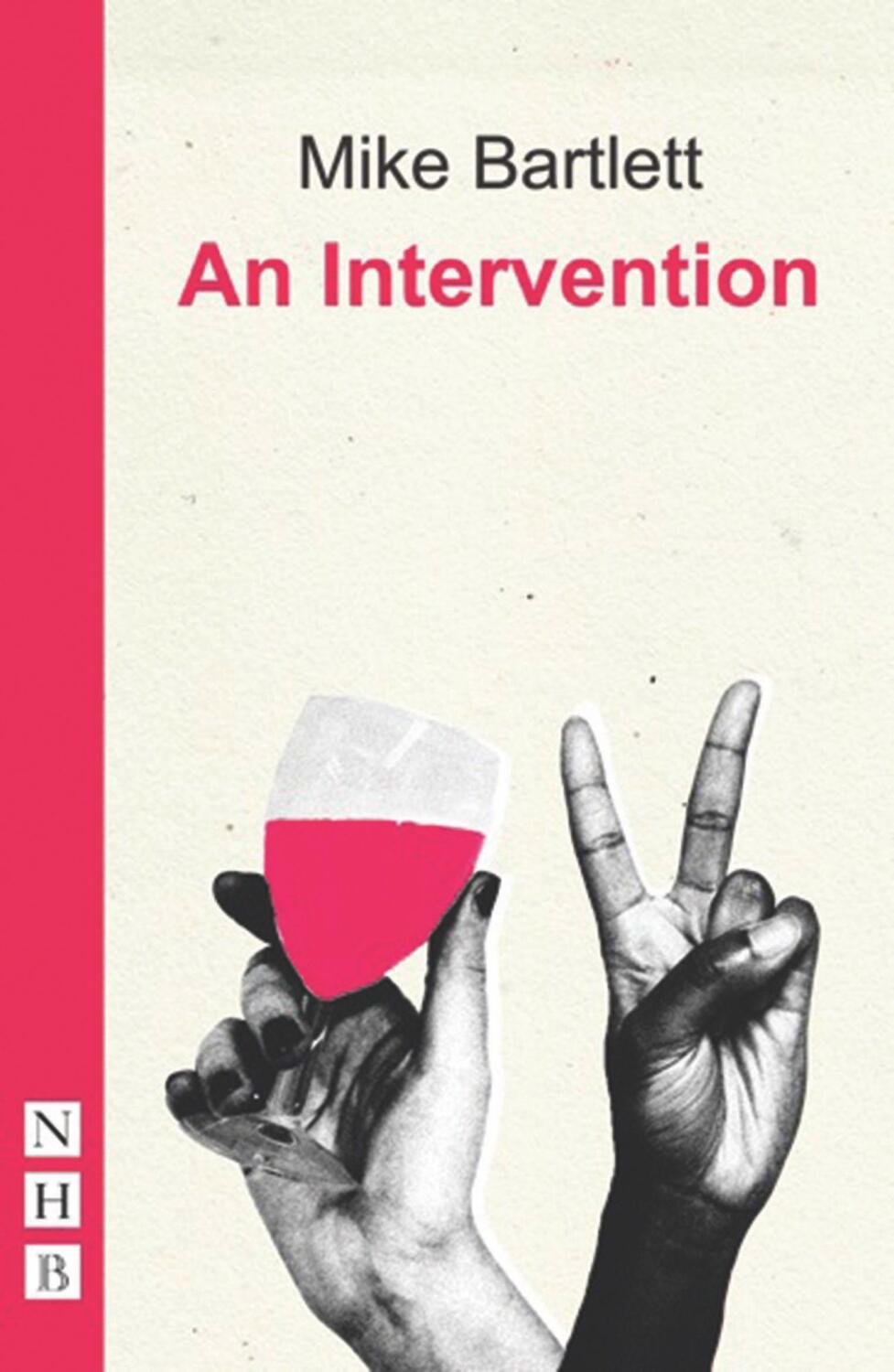 Cover: 9781848423831 | An Intervention | Mike Bartlett | Taschenbuch | NHB Modern Plays