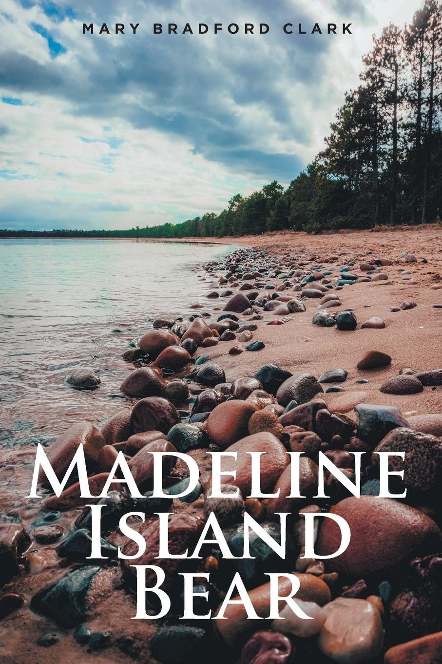 Cover: 9781639850549 | Madeline Island Bear | Mary Bradford Clark | Taschenbuch | Paperback