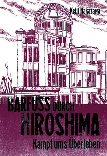 Cover: 9783551775030 | Barfuß durch Hiroshima 03. Kampf ums Überleben | Keiji Nakazawa | Buch
