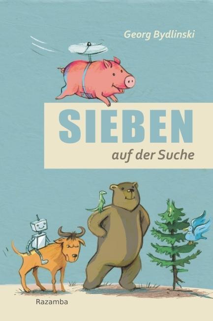 Cover: 9783941725454 | SIEBEN auf der Suche | Georg Bydlinski | Taschenbuch | 96 S. | Deutsch