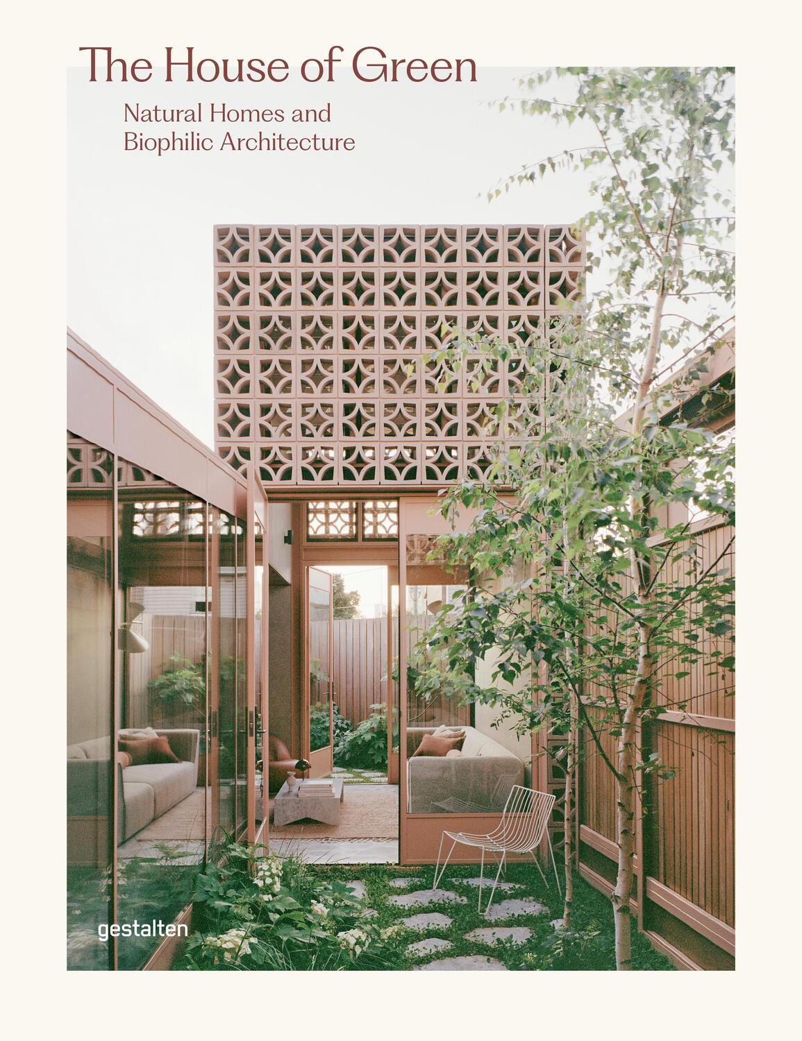 Cover: 9783967041408 | The House of Green | Natural Homes and Biophilic Architecture | Buch