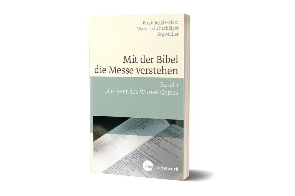 Cover: 9783460331389 | Mit der Bibel die Messe verstehen | Walter Kirchschläger (u. a.)