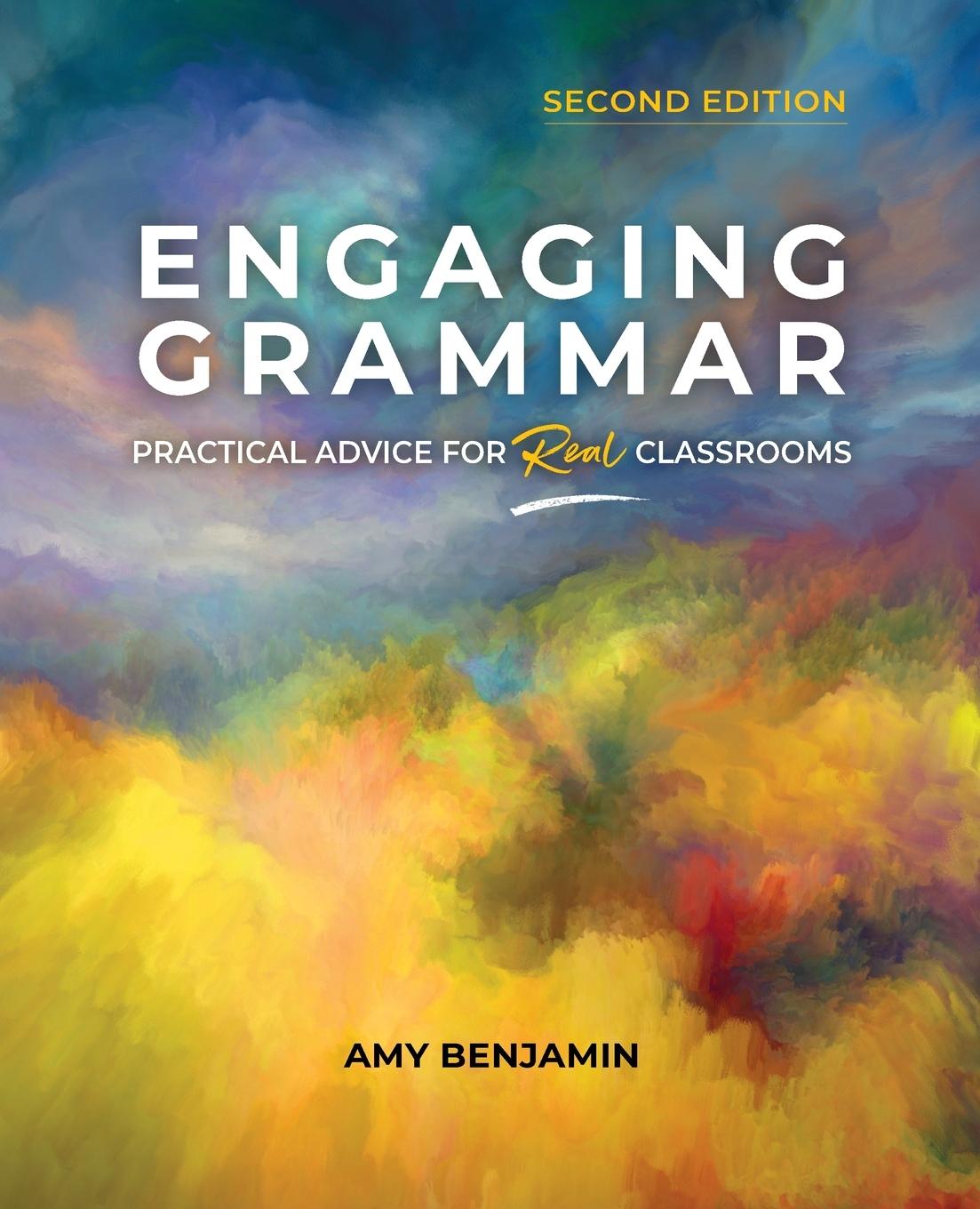 Cover: 9780814113660 | Engaging Grammar | Practical Advice for Real Classrooms, 2nd ed.