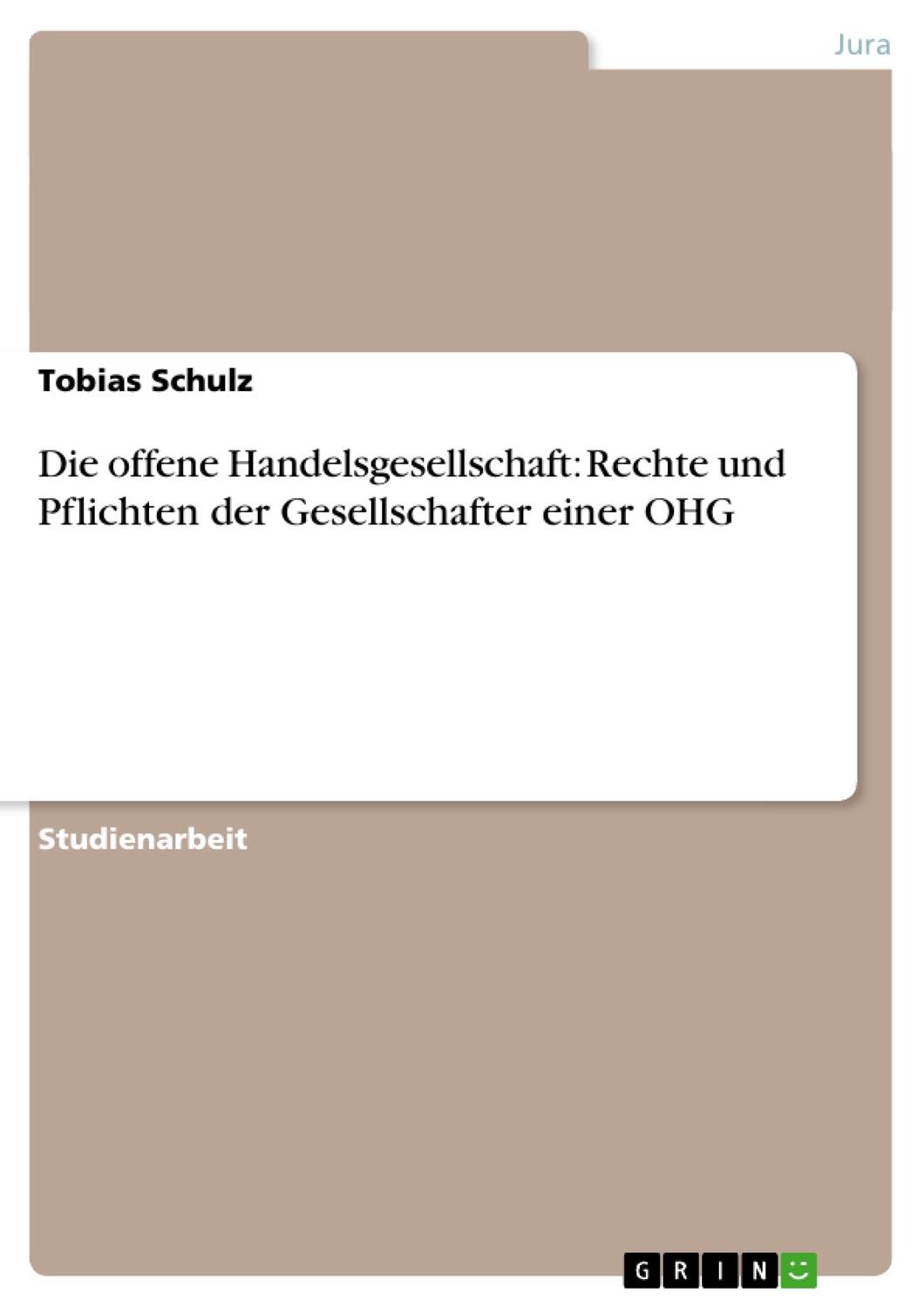 Cover: 9783656443292 | Die offene Handelsgesellschaft: Rechte und Pflichten der...