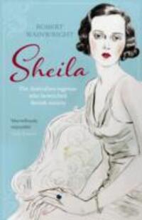 Cover: 9781743319444 | Sheila | The Australian ingenue who bewitched British society | Buch