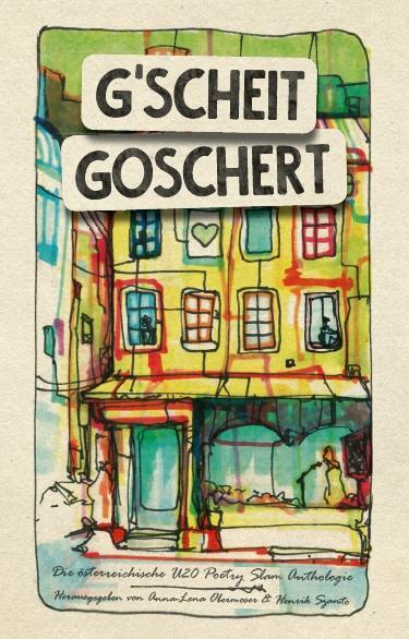 Cover: 9783954611447 | G'SCHEIT GOSCHERT | Die österreichische U20 Poetry Slam Anthologie