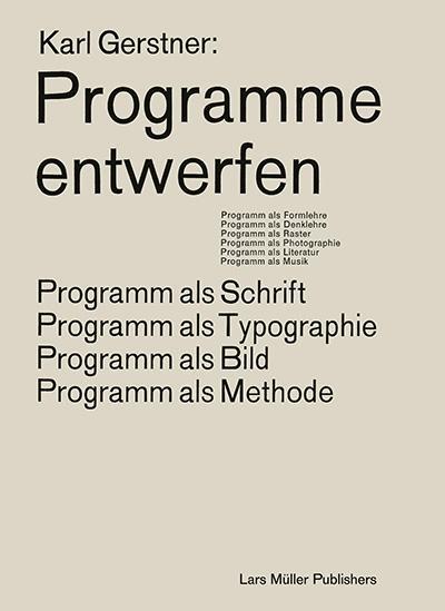 Cover: 9783037786499 | Programme entwerfen | Programm als Schrift, Typographie, Bild, Methode