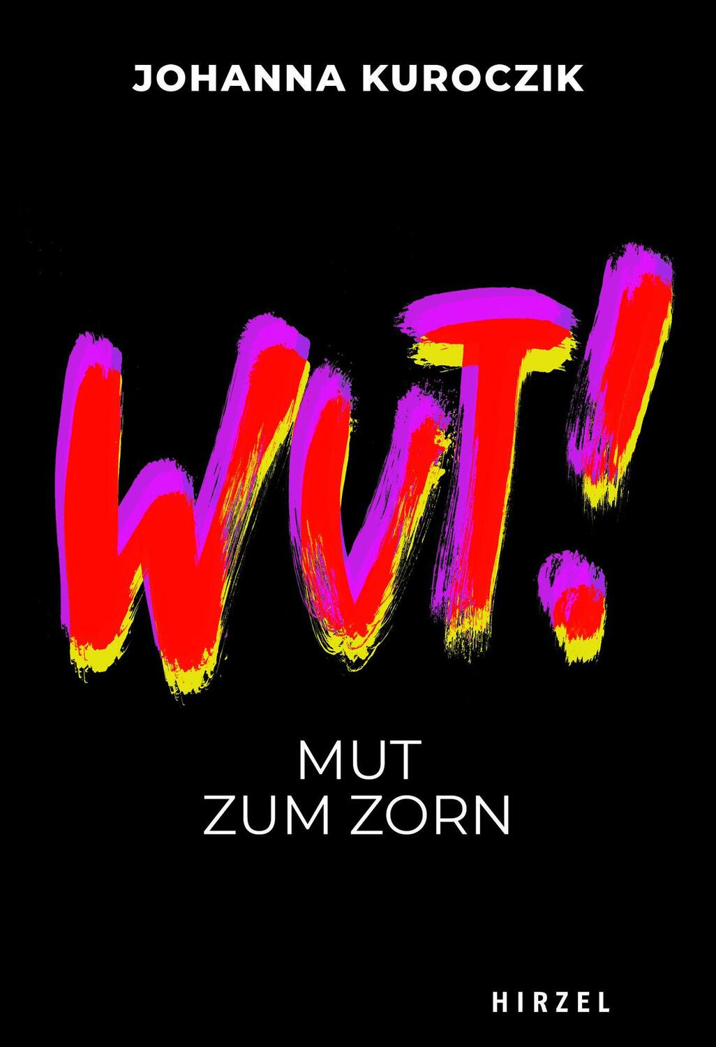 Cover: 9783777630465 | WUT! | Mut zum Zorn | Johanna Kuroczik | Taschenbuch | 128 S. | 2022