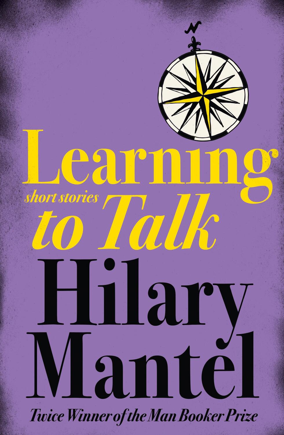 Cover: 9780007166442 | Learning to Talk | Short Stories | Hilary Mantel | Taschenbuch | 2003