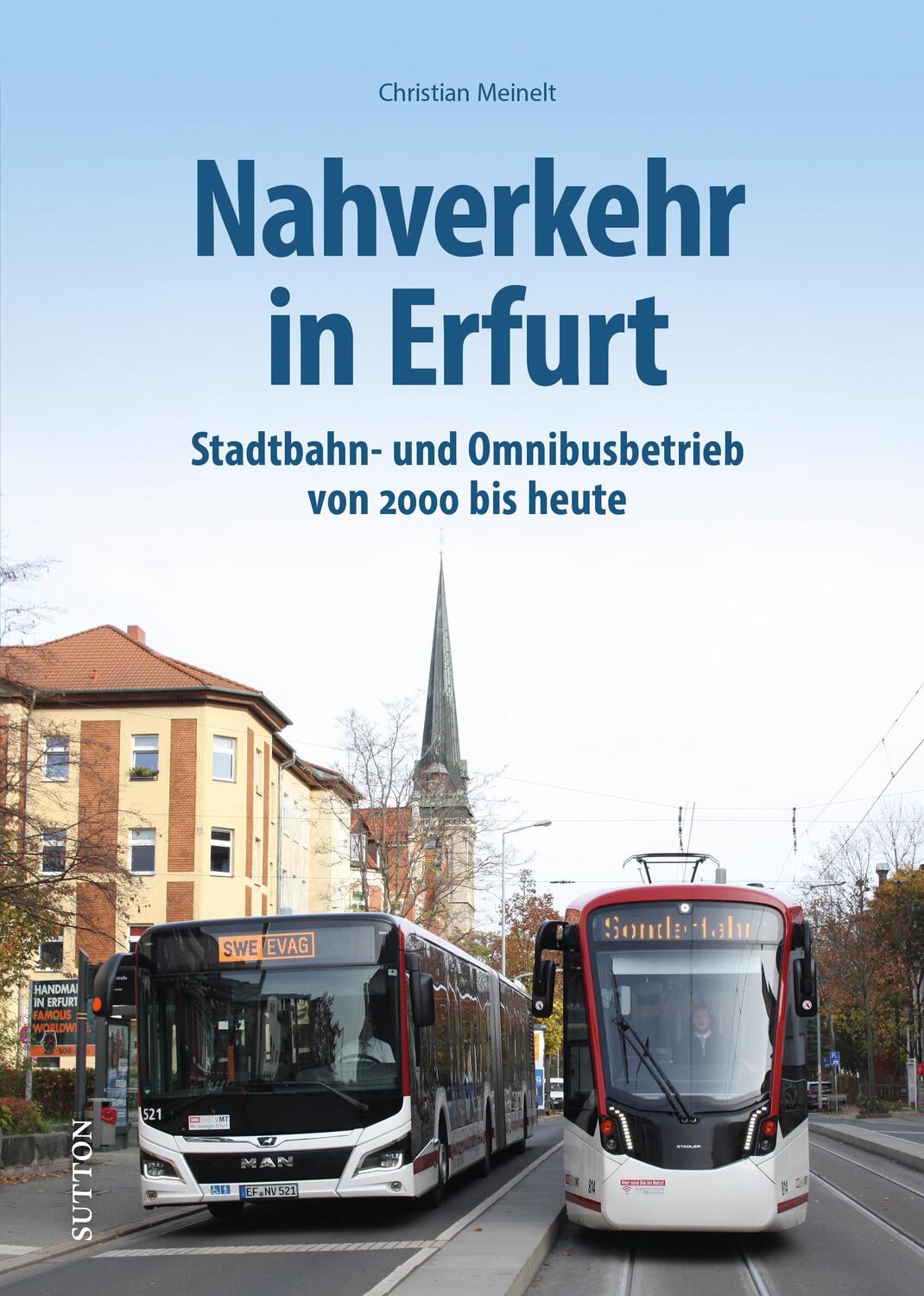 Cover: 9783963034329 | Nahverkehr in Erfurt | Christian Meinelt | Buch | 96 S. | Deutsch