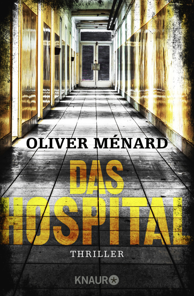 Cover: 9783426519721 | Das Hospital | Thriller | Oliver Ménard | Taschenbuch | 416 S. | 2017