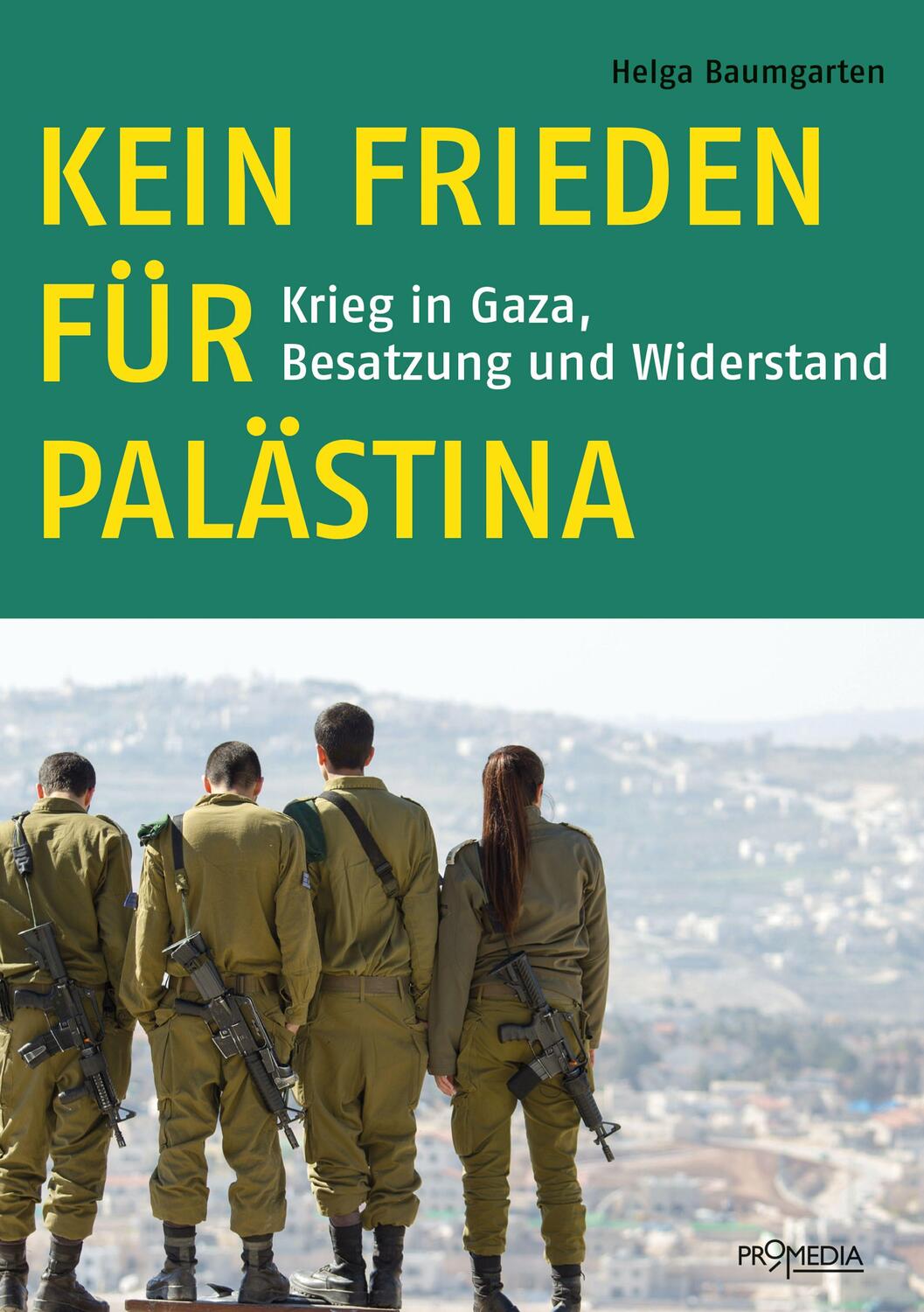 Cover: 9783853714966 | Kein Frieden für Palästina | Krieg in Gaza, Besatzung und Widerstand