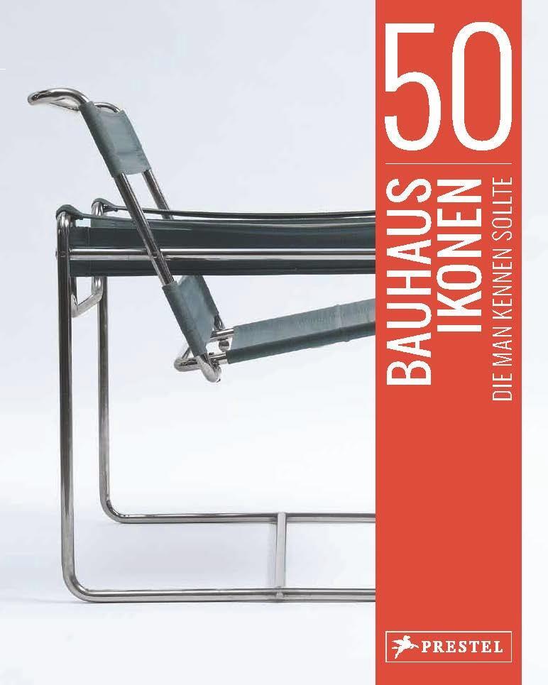 Cover: 9783791384559 | 50 Bauhaus-Ikonen, die man kennen sollte | Josef Straßer | Buch | 2018