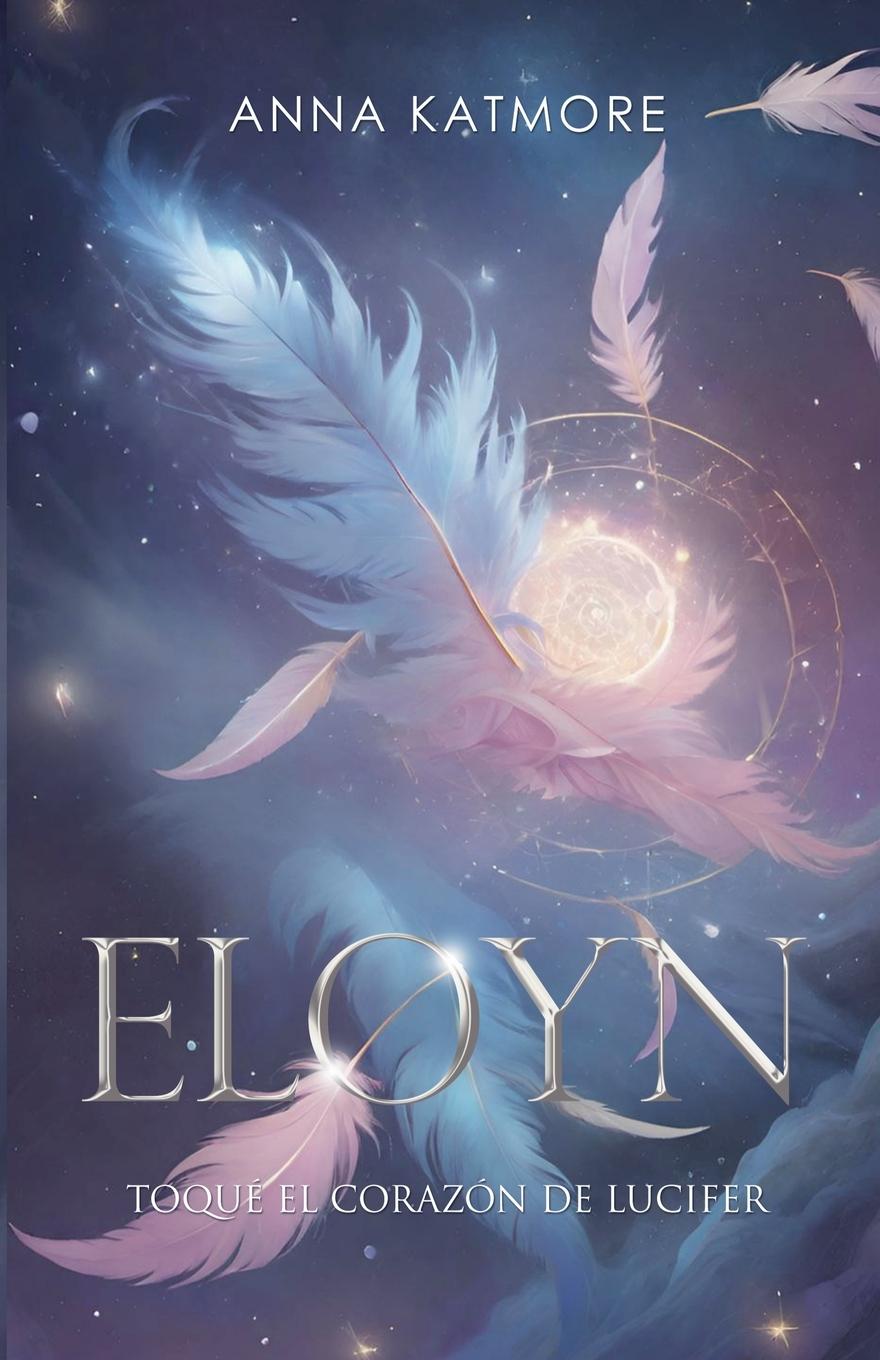 Cover: 9798224115631 | Eloyn - Besado por un ángel | Anna Katmore | Taschenbuch | Paperback