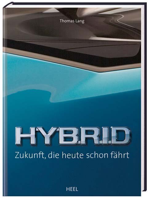 Cover: 9783898808255 | Hybrid | Zukunft, die heute schon fährt | Thomas Lang | Buch | 176 S.