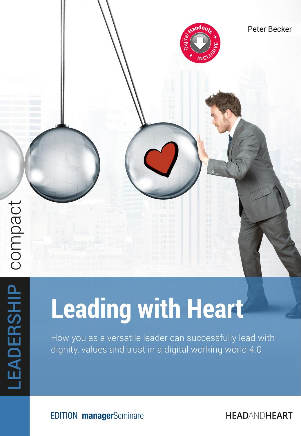 Cover: 9783949611315 | Leading with Heart | Peter Becker | Taschenbuch | LEADERSHIP kompakt