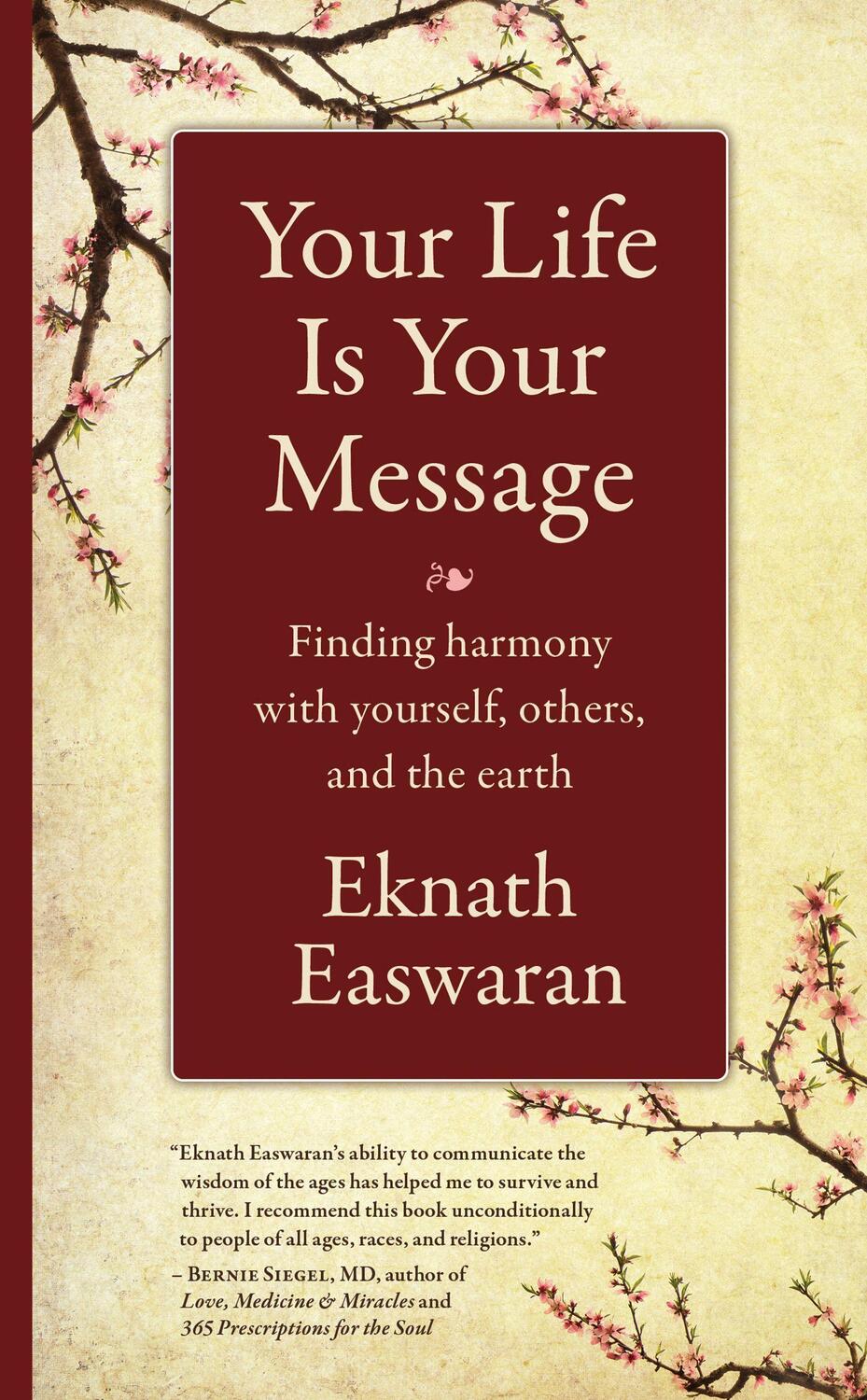 Cover: 9781586381462 | Your Life Is Your Message: Finding Harmony with Yourself, Others &amp;...