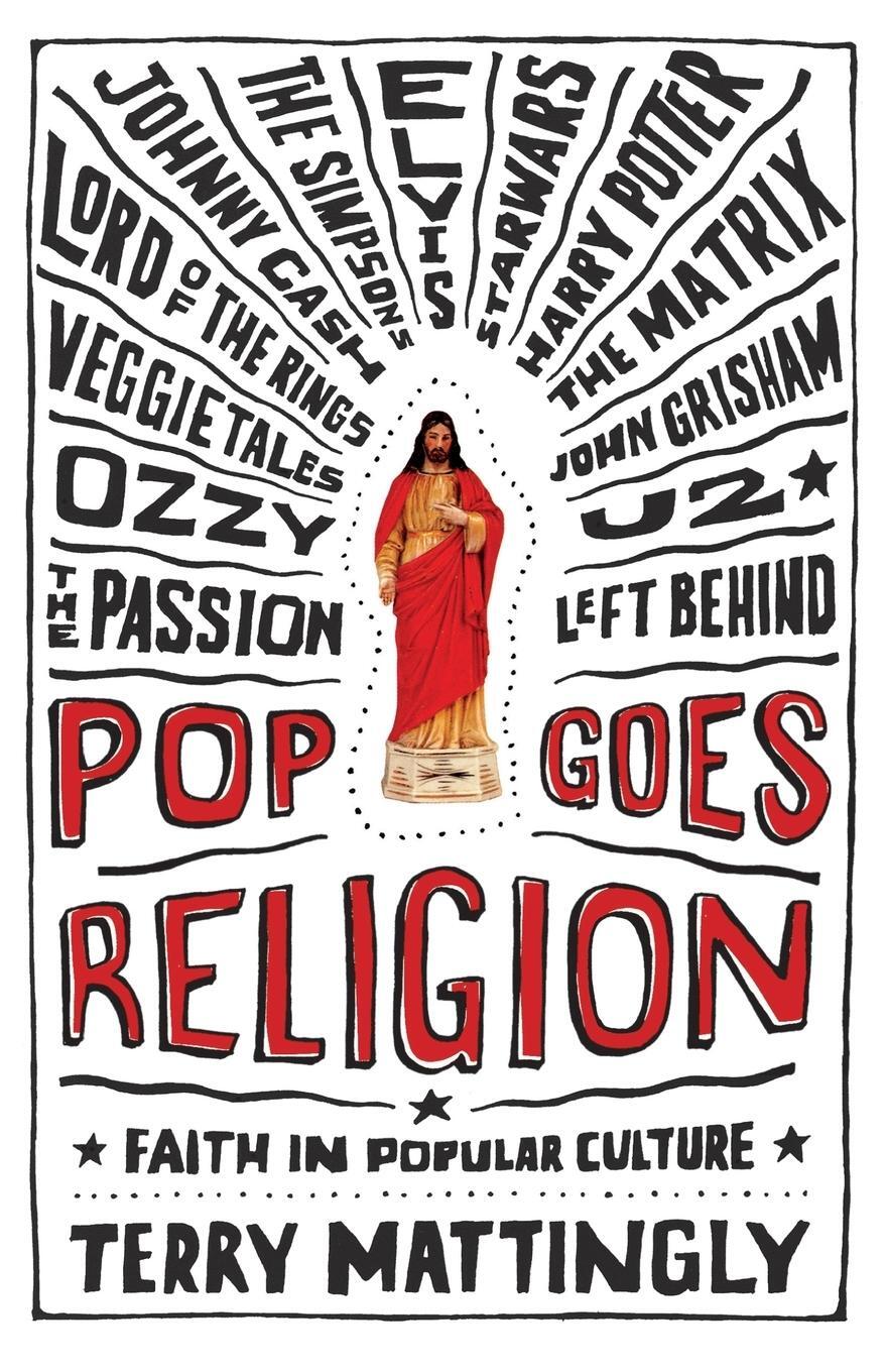 Cover: 9780849909986 | Pop Goes Religion | Faith in Popular Culture | Terry Mattingly | Buch