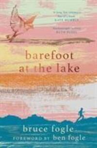 Cover: 9781912836086 | Barefoot at the Lake | Bruce Fogle | Taschenbuch | Englisch | 2019