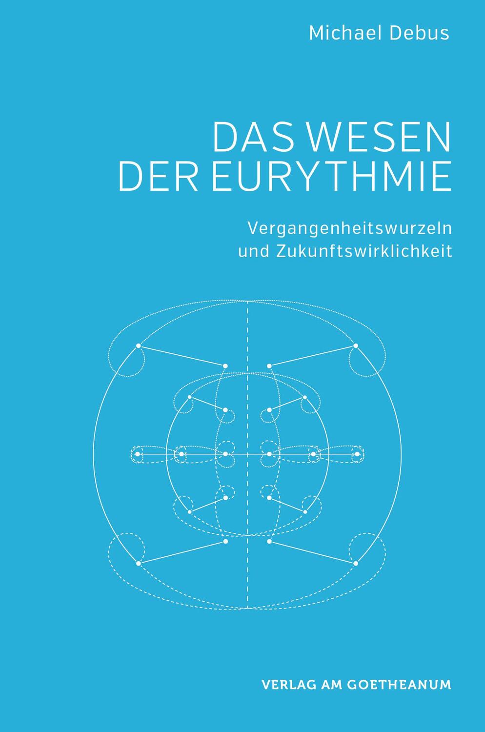 Cover: 9783723515402 | Das Wesen der Eurythmie | Michael Debus | Taschenbuch | Deutsch | 2015