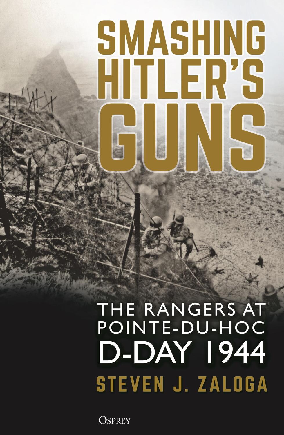Cover: 9781472849830 | Smashing Hitler's Guns | The Rangers at Pointe-du-Hoc, D-Day 1944