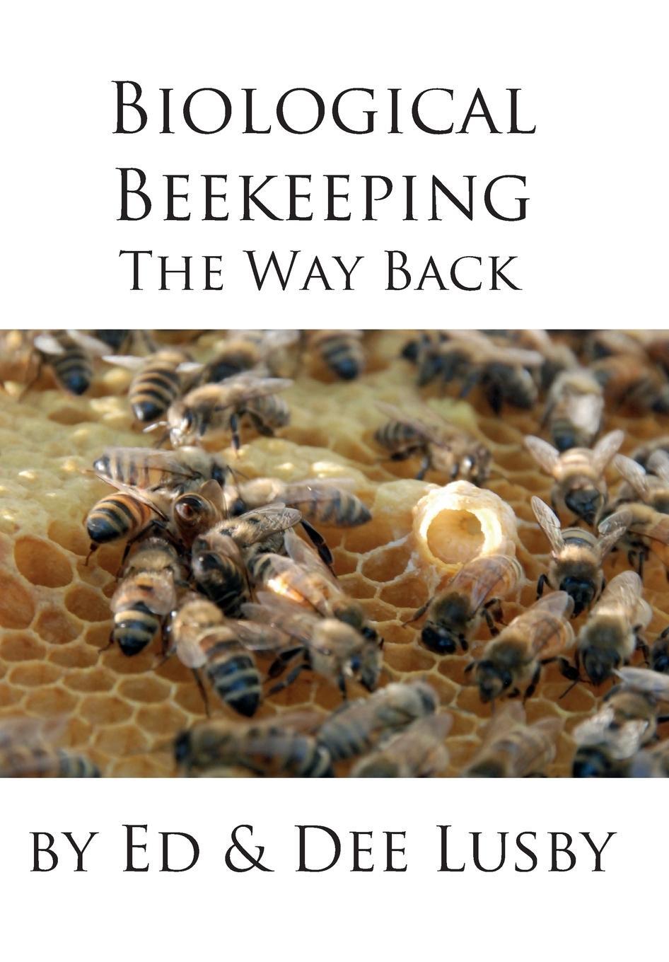 Cover: 9781614761044 | Biological Beekeeping | The Way Back | Ed Lusby | Buch | Englisch