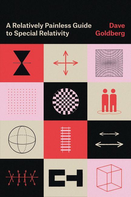 Cover: 9780226821856 | A Relatively Painless Guide to Special Relativity | Dave Goldberg