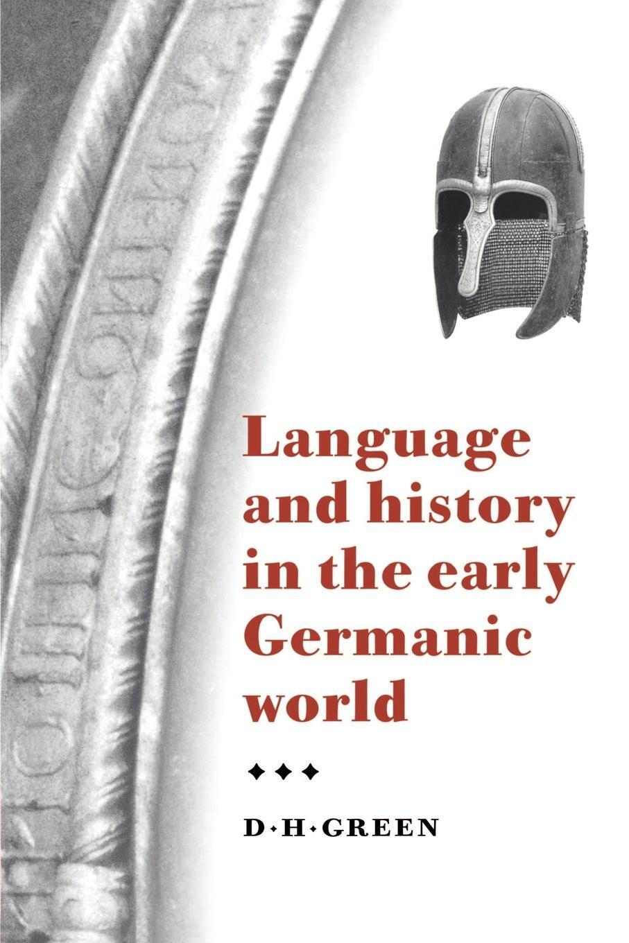 Cover: 9780521794237 | Language and History in the Early Germanic World | Dennis Howard Green