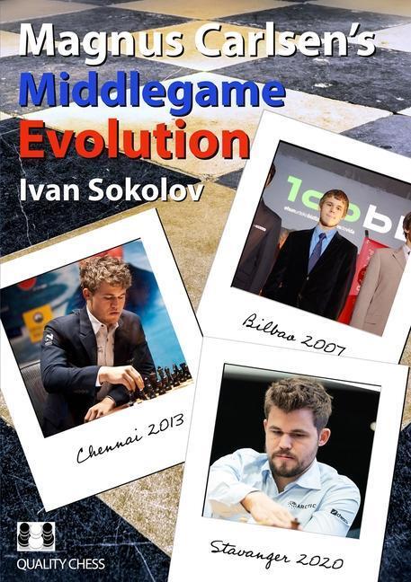 Cover: 9781784831691 | Magnus Carlsen's Middlegame Evolution | Ivan Sokolov | Taschenbuch