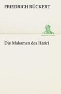 Cover: 9783842418158 | Die Makamen des Hariri | Friedrich Rückert | Taschenbuch