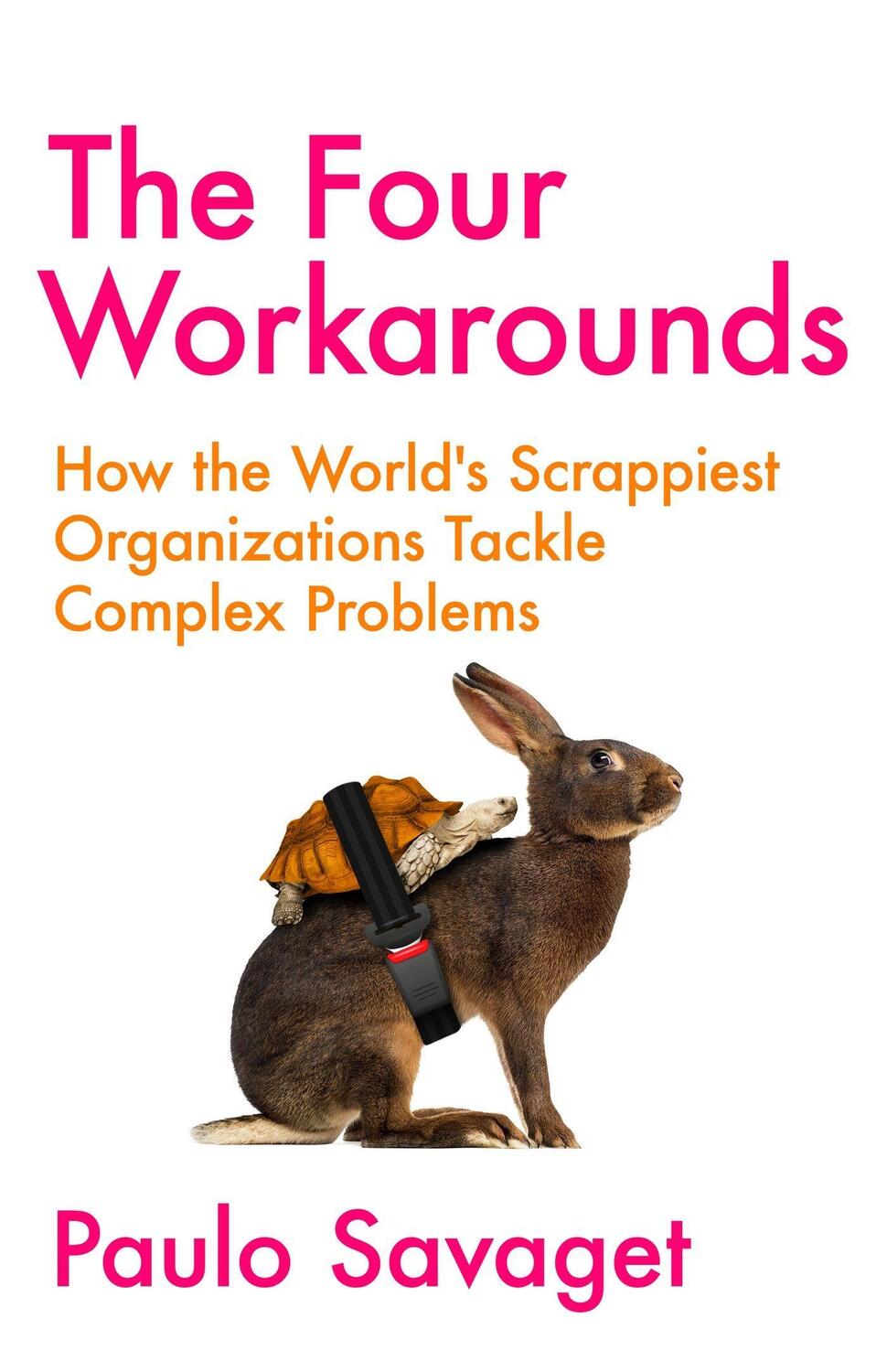 Cover: 9781529346046 | The Four Workarounds | Paulo Savaget | Taschenbuch | 304 S. | Englisch