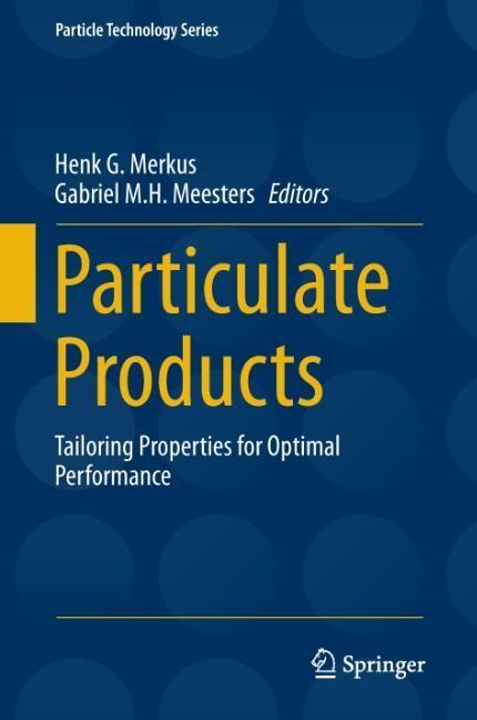 Cover: 9783319007137 | Particulate Products | Tailoring Properties for Optimal Performance