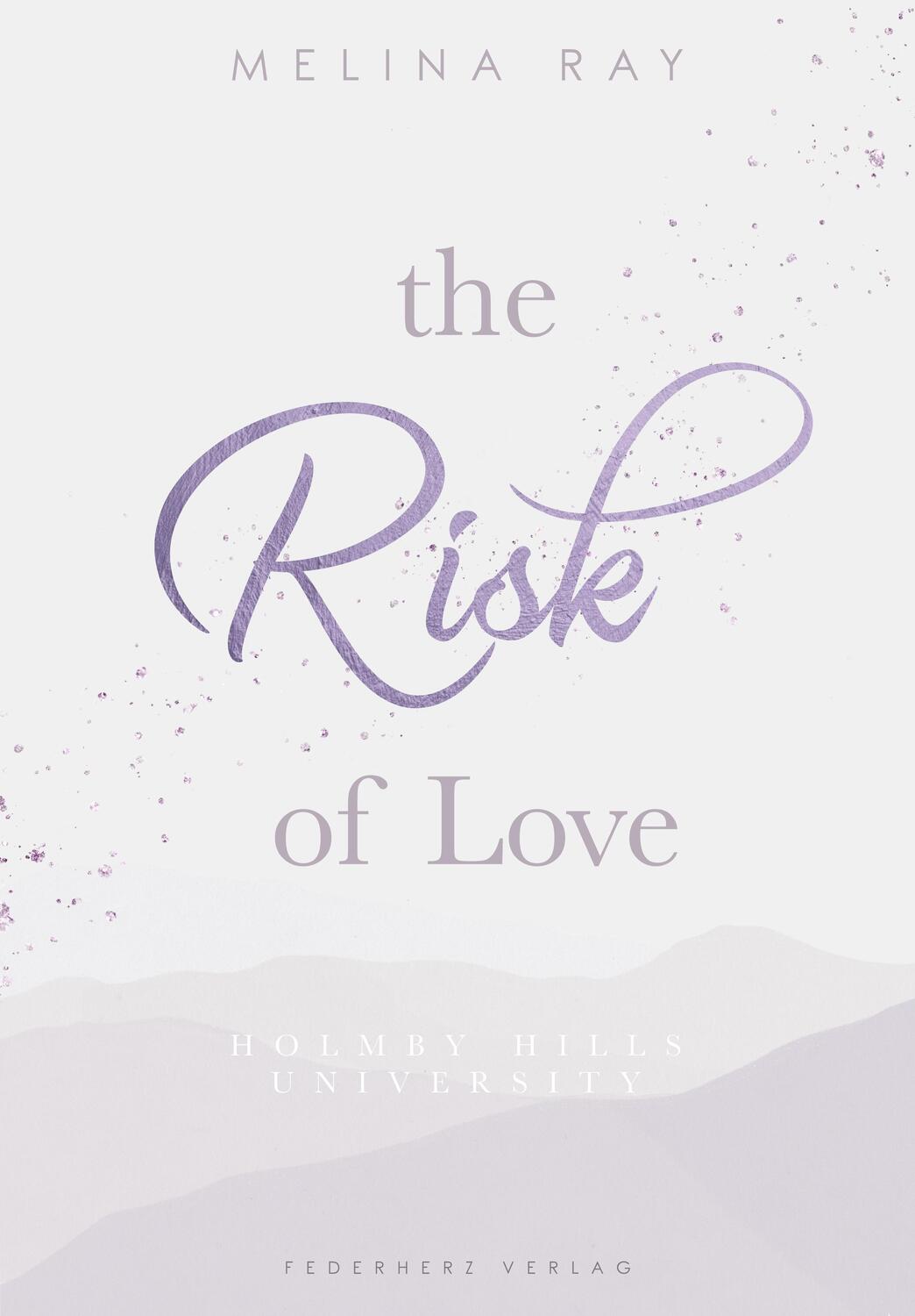Cover: 9783985956890 | The Risk of Love | Holmby Hills University (College Romance) | Ray