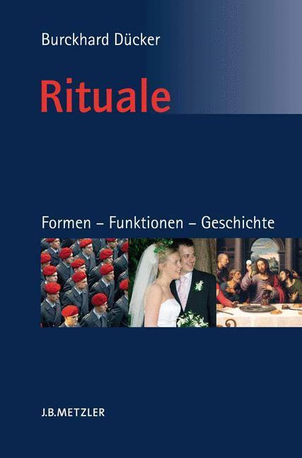 Cover: 9783476020550 | Rituale | Eine Einführung in die Ritualwissenschaft | Burckhard Dücker