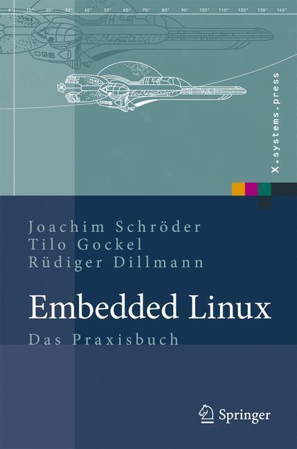 Cover: 9783540786191 | Embedded Linux | Das Praxisbuch | Joachim Schröder (u. a.) | Buch