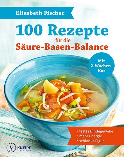 Cover: 9783708807270 | 100 Rezepte für die Säure-Basen-Balance | Elisabeth Fischer | Buch